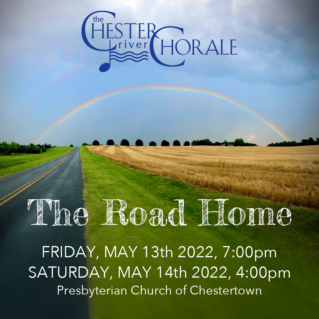 The Road Home: Chester River Chorale Spring Concert