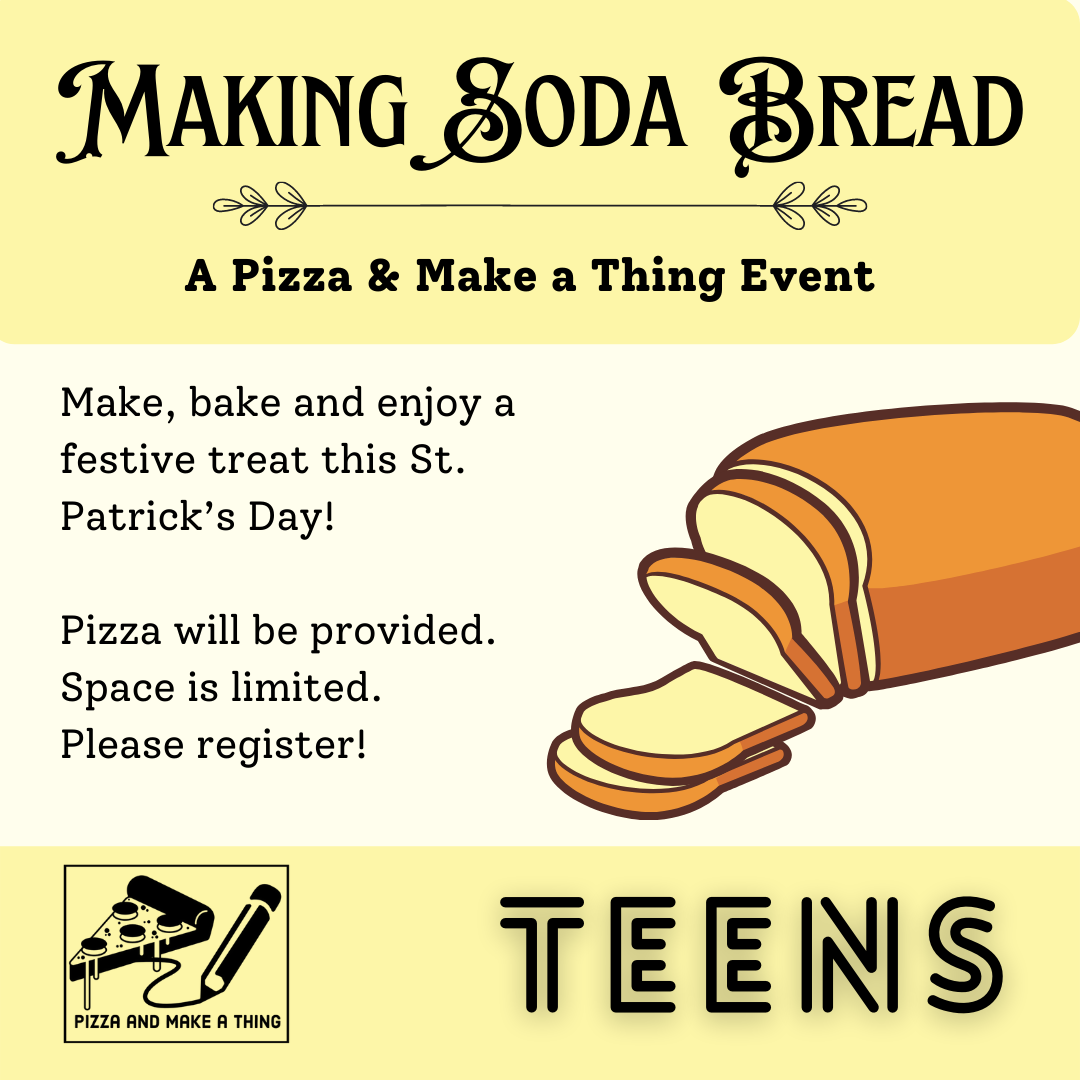 Making Soda Bread: A Pizza & Make a Thing Event