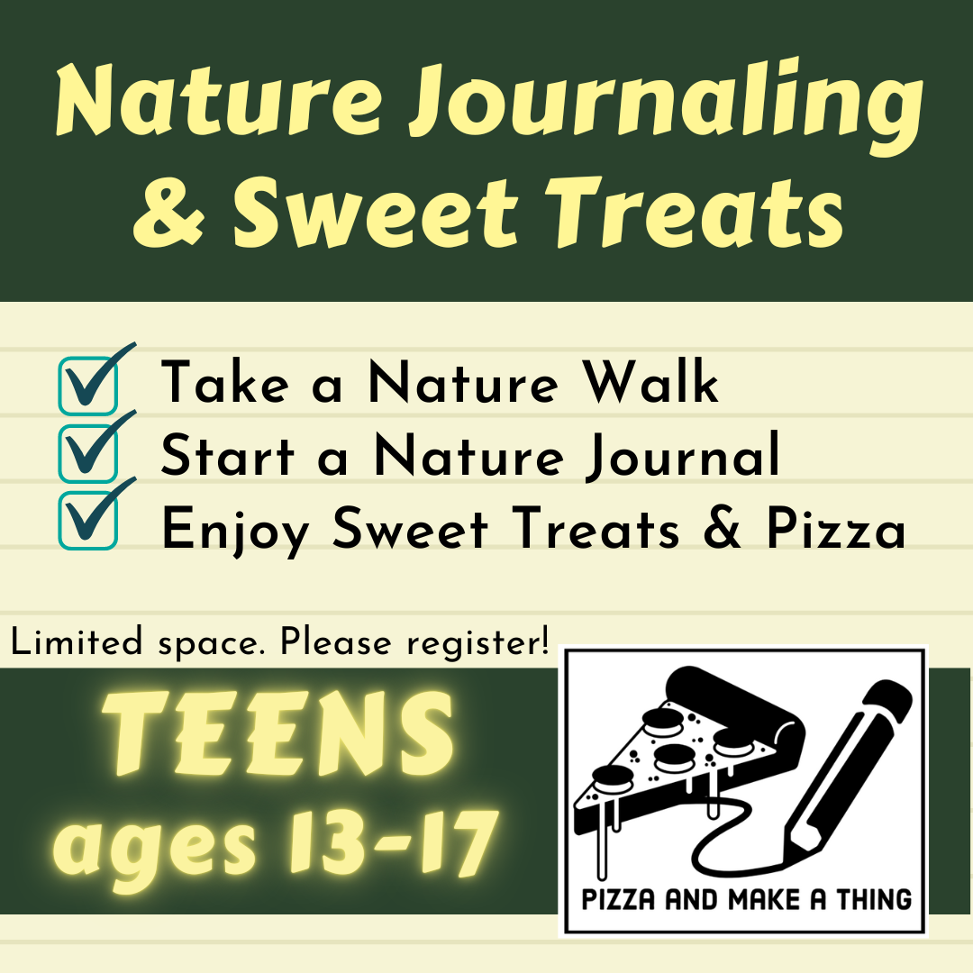 Pizza & Make a Thing: Nature Journaling & Sweet Treats