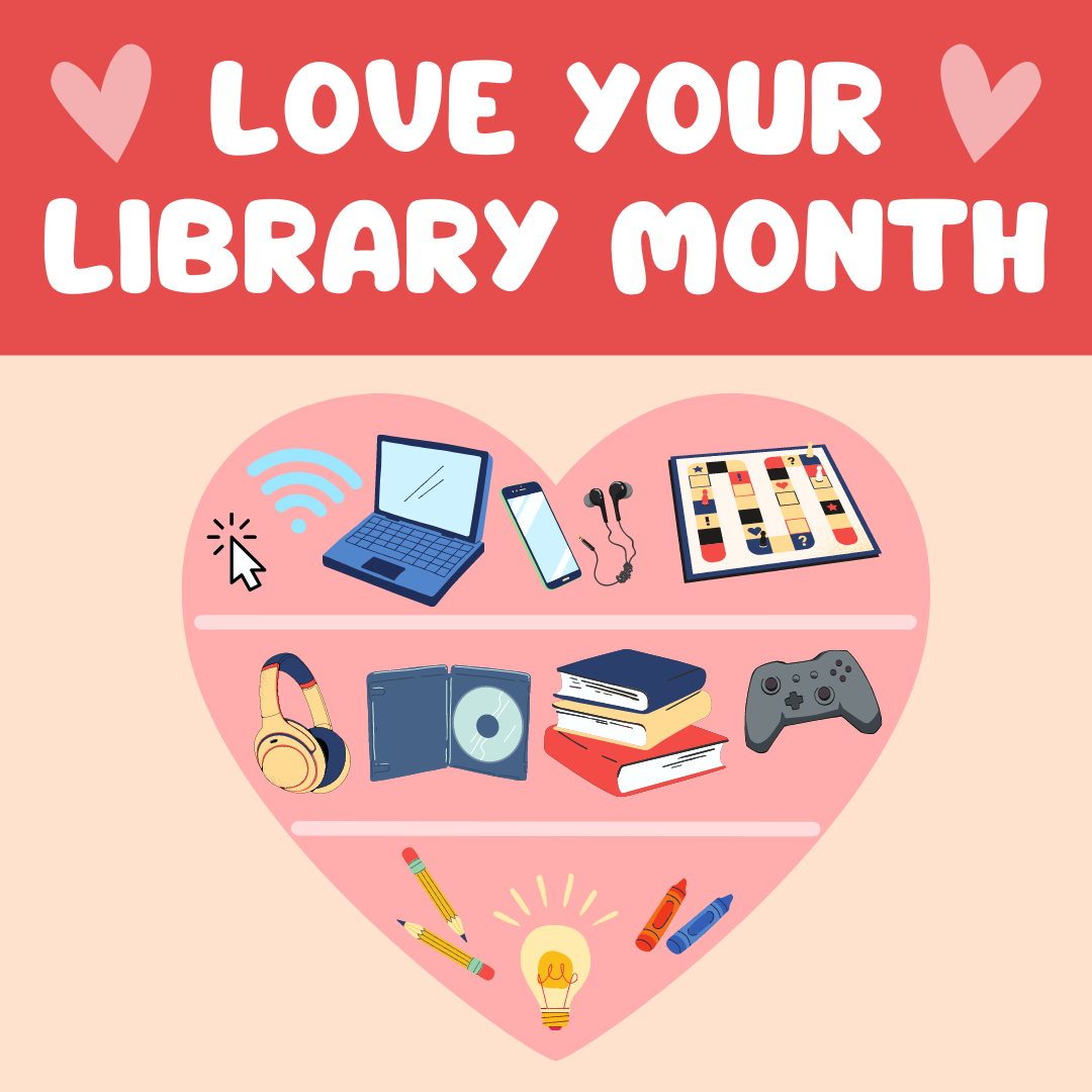 Visit KCPL During Love Your Library Month!