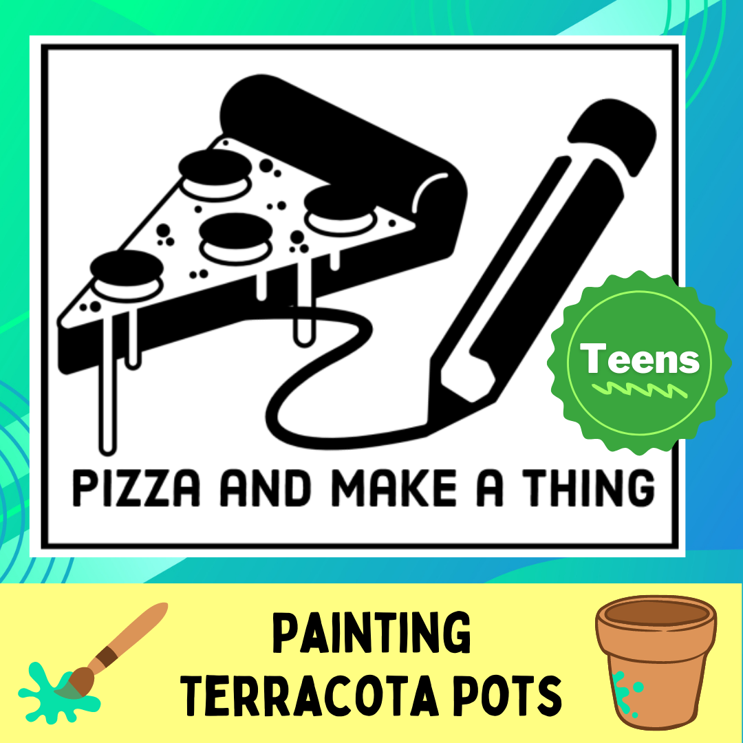 Pizza & Make a Thing: Painting Terracotta Pots!