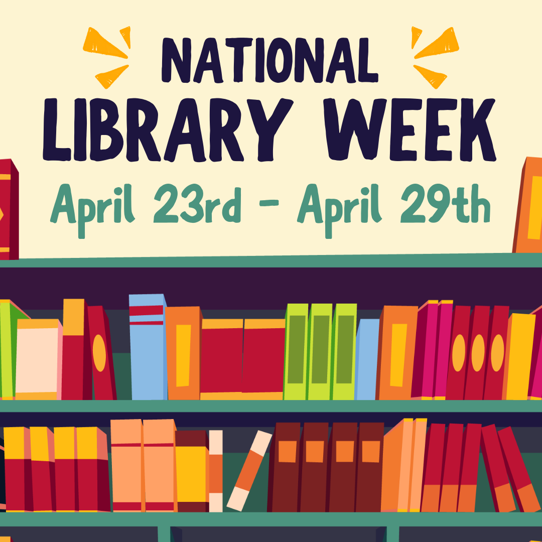 Celebrate National Library Week – There's More to the Story!
